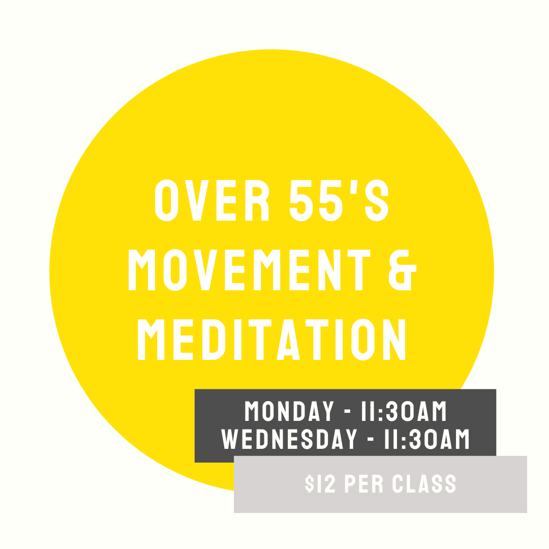 OVER 55'S MOVEMENT AND MEDITATION