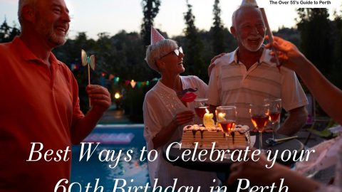 what should i do for my 60th birthday in perth