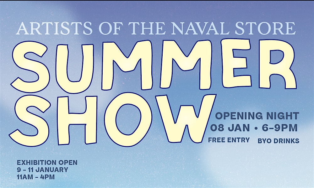 Artists of the Naval Store – Summer Show – Opening Night